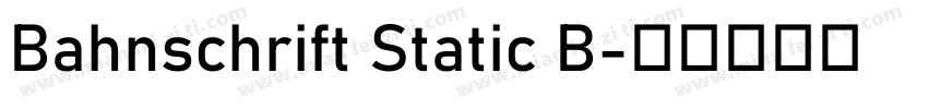 Bahnschrift Static B字体转换